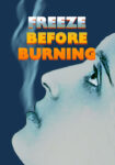 Freeze Before Burning - Discussion Questions